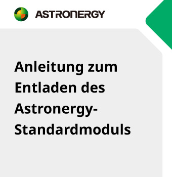 Anleitung zum Entladen des Astronergy-Standardmoduls